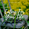 Eating For Your Life