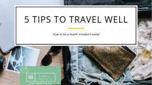 Read more about the article 5 tips to Travel WELL